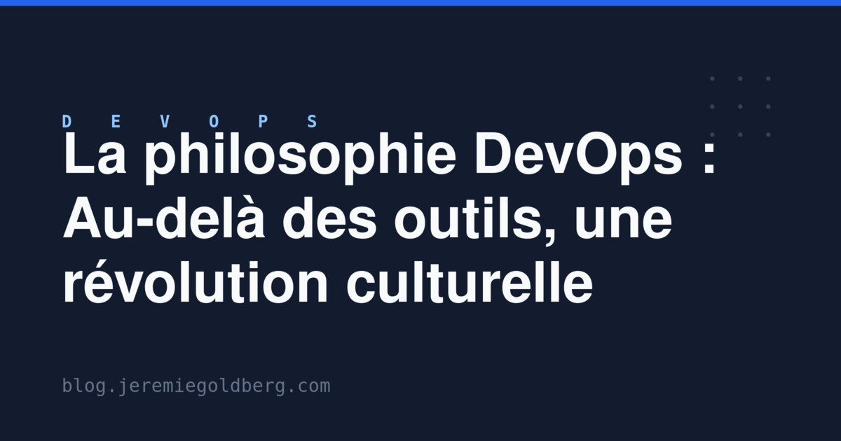 La philosophie DevOps : Au-delà des outils, une révolution culturelle