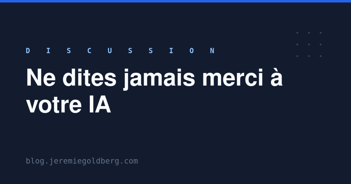 Ne dites jamais merci à votre IA